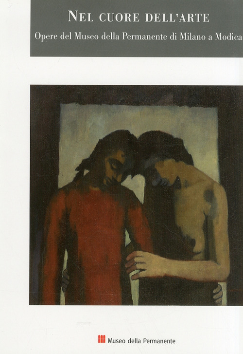 Nel cuore dell'arte. Opere del museo della permanente di Milano a Modica