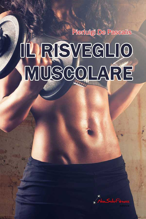 Il risveglio muscolare