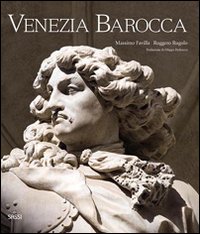 Venezia barocca. Splendori e illusioni di un mondo in «decadenza»