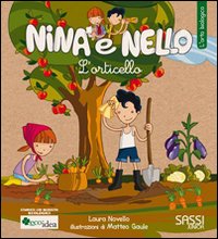 L'orticello. L'orto biologico. Nina e Nello