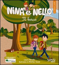 Il bosco. La natura pulita. Nina e Nello