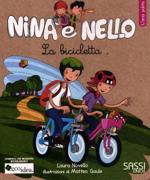 La bicicletta. L'aria pulita. Nina e Nello