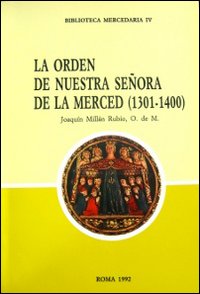 La Orden de Nuestra Senõra de la Mercede (1301-1400)