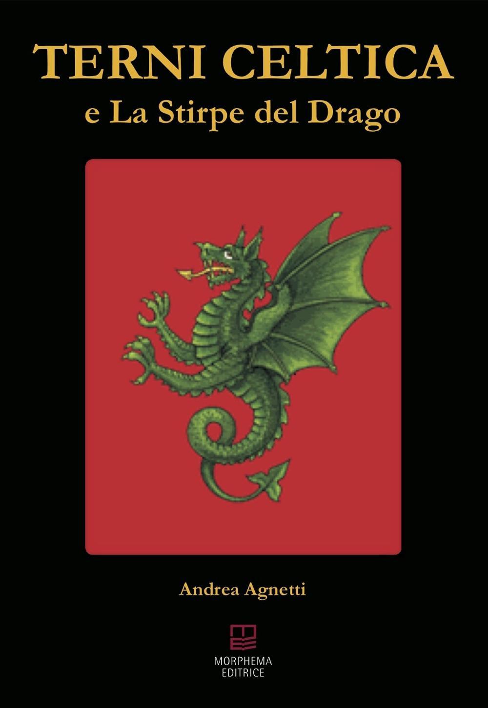 Terni celtica e la stirpe del drago
