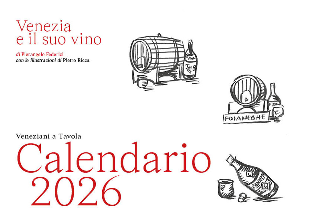 Veneziani a Tavola CALENDARIO 2026. Venezia e il suo vino