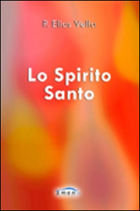 Lo Spirito Santo. Vol. 1