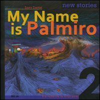 My name is Palmiro. À la recherche du temps perdu. Ediz. italiana. Vol. 2