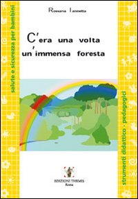 C'era una volta un'immensa foresta