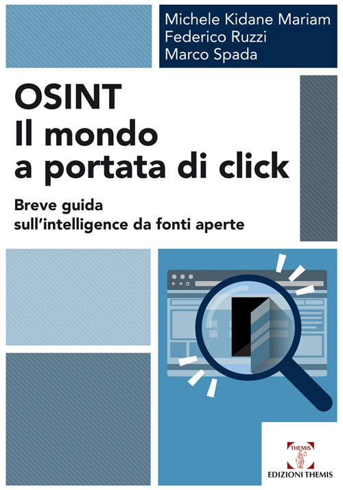 OSINT. Il mondo a portata di click. Breve guida sull'intelligence da fonti aperte
