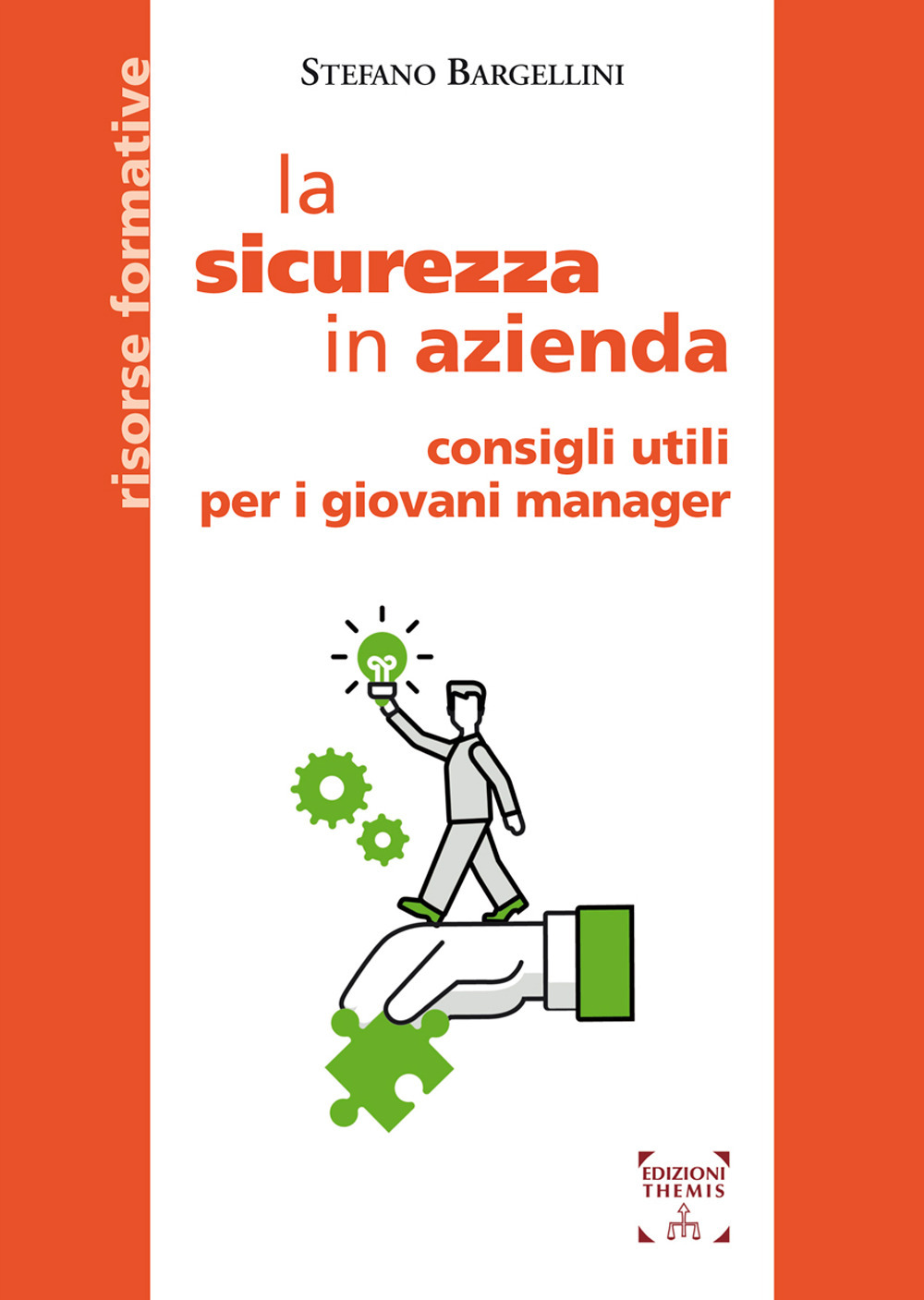 La sicurezza in azienda. Consigli utili per i giovani manager