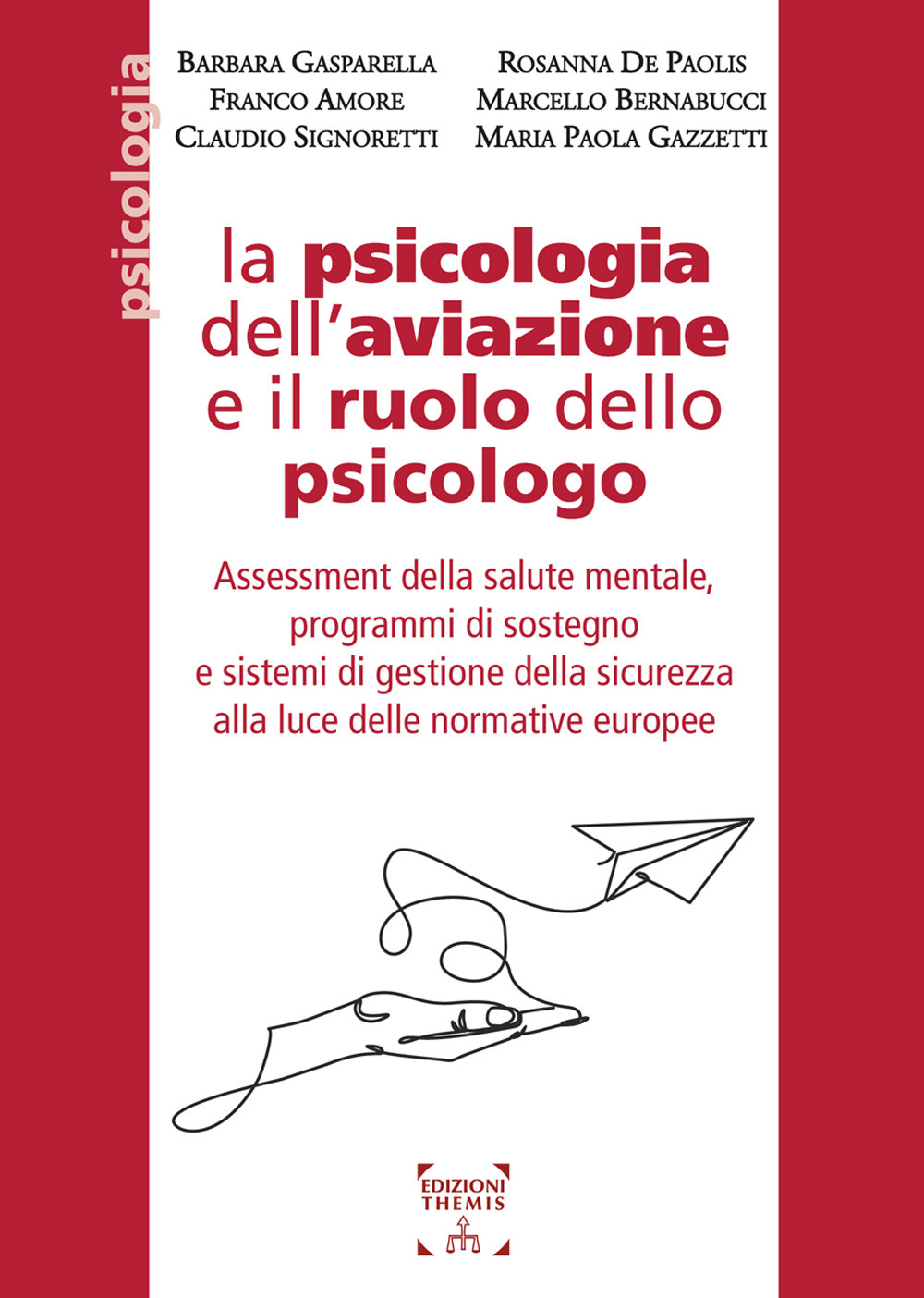 La psicologia dell’aviazione e il ruolo dello psicologo. Assessment della salute mentale, programmi di sostegno e sistemi di gestione della sicurezza alla luce delle normative europee
