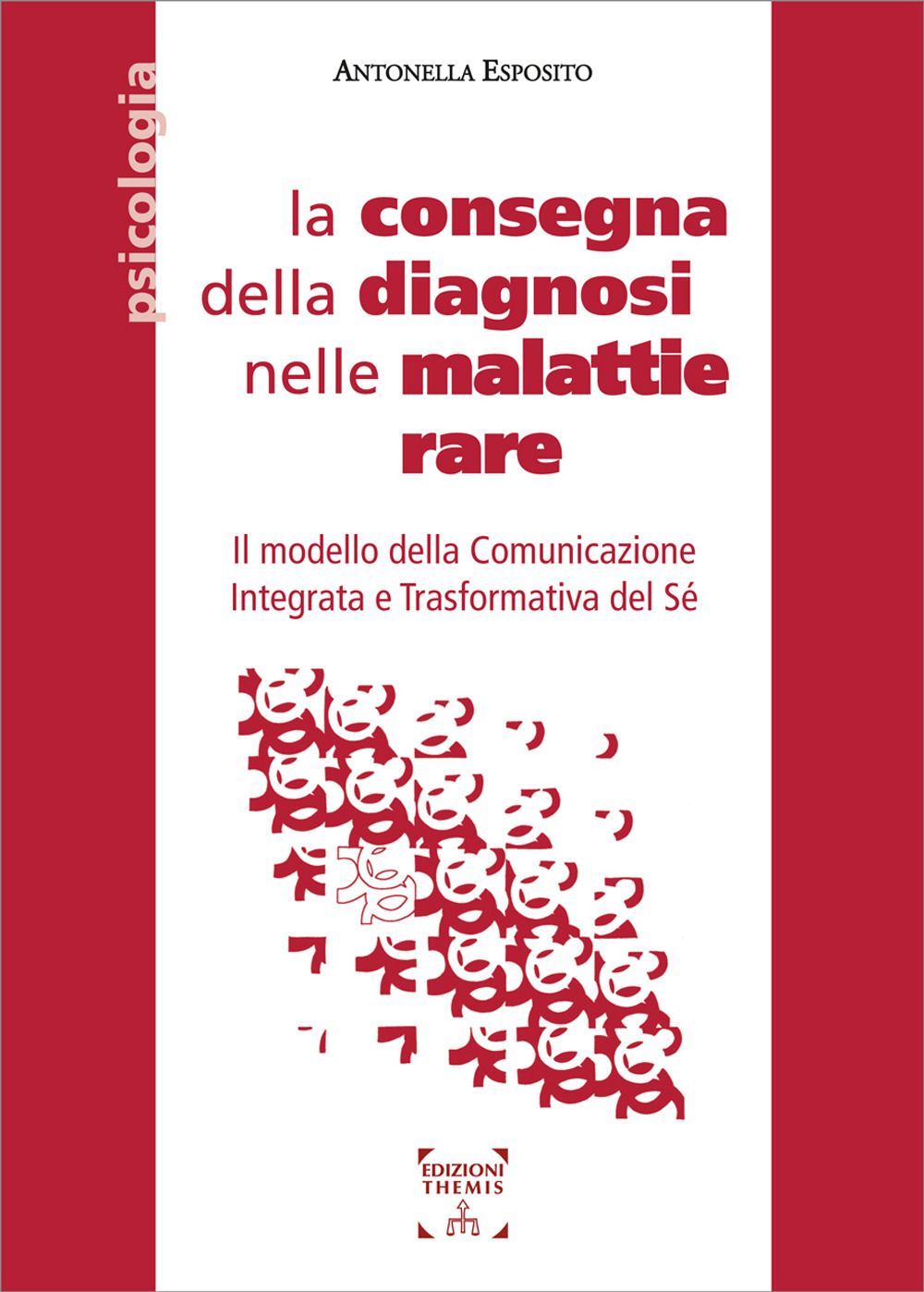La consegna della diagnosi nelle malattie rare. Il modello della Comunicazione Integrata e Trasformativa del Sé