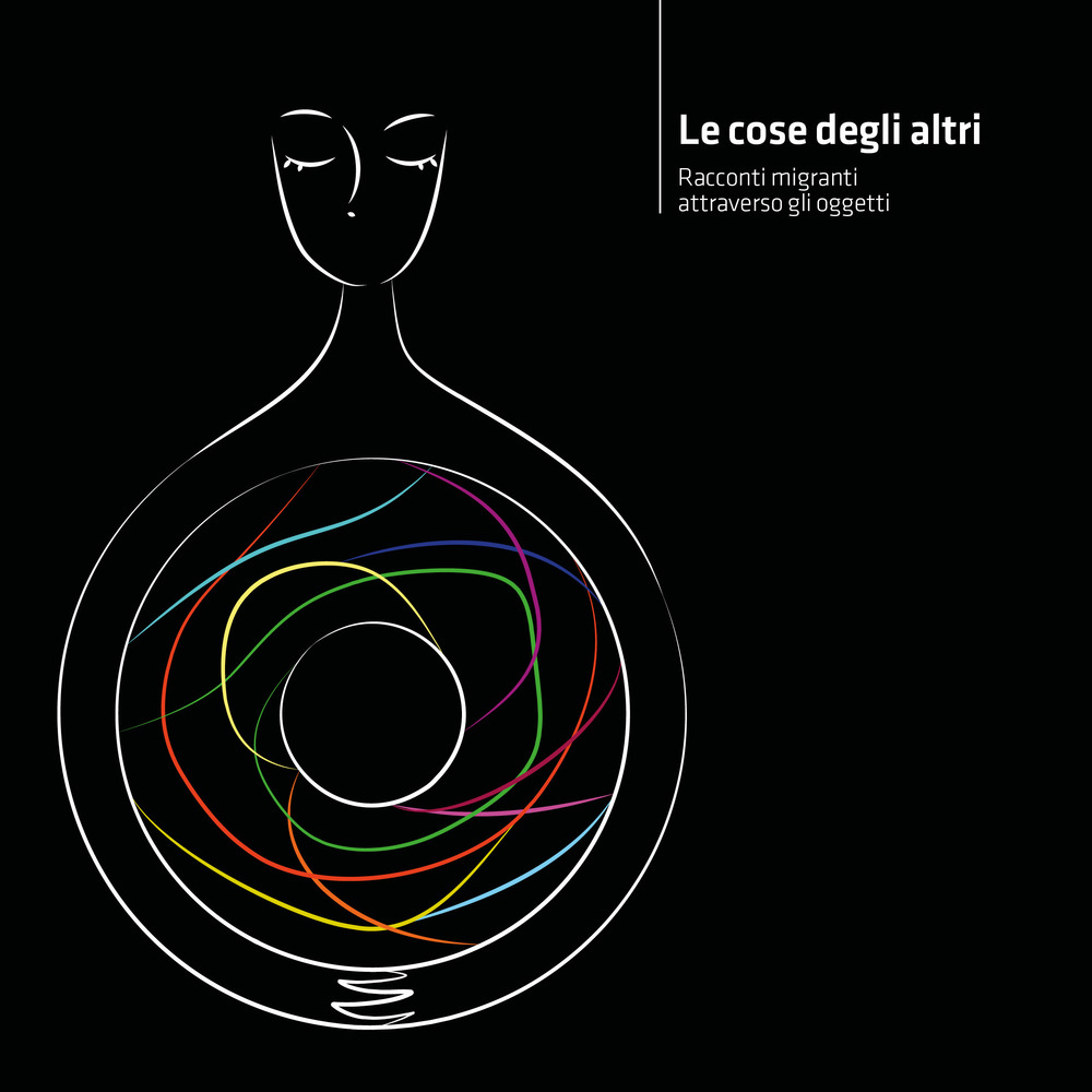 Le cose degli altri. Racconti migranti attraverso gli oggetti