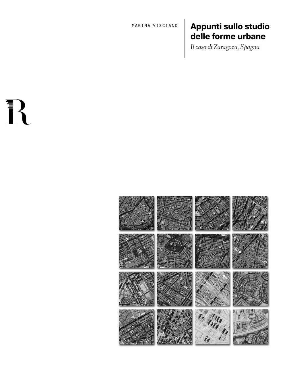 Appunti sullo studio delle forme urbane. Il caso di Zaragoza, Spagna