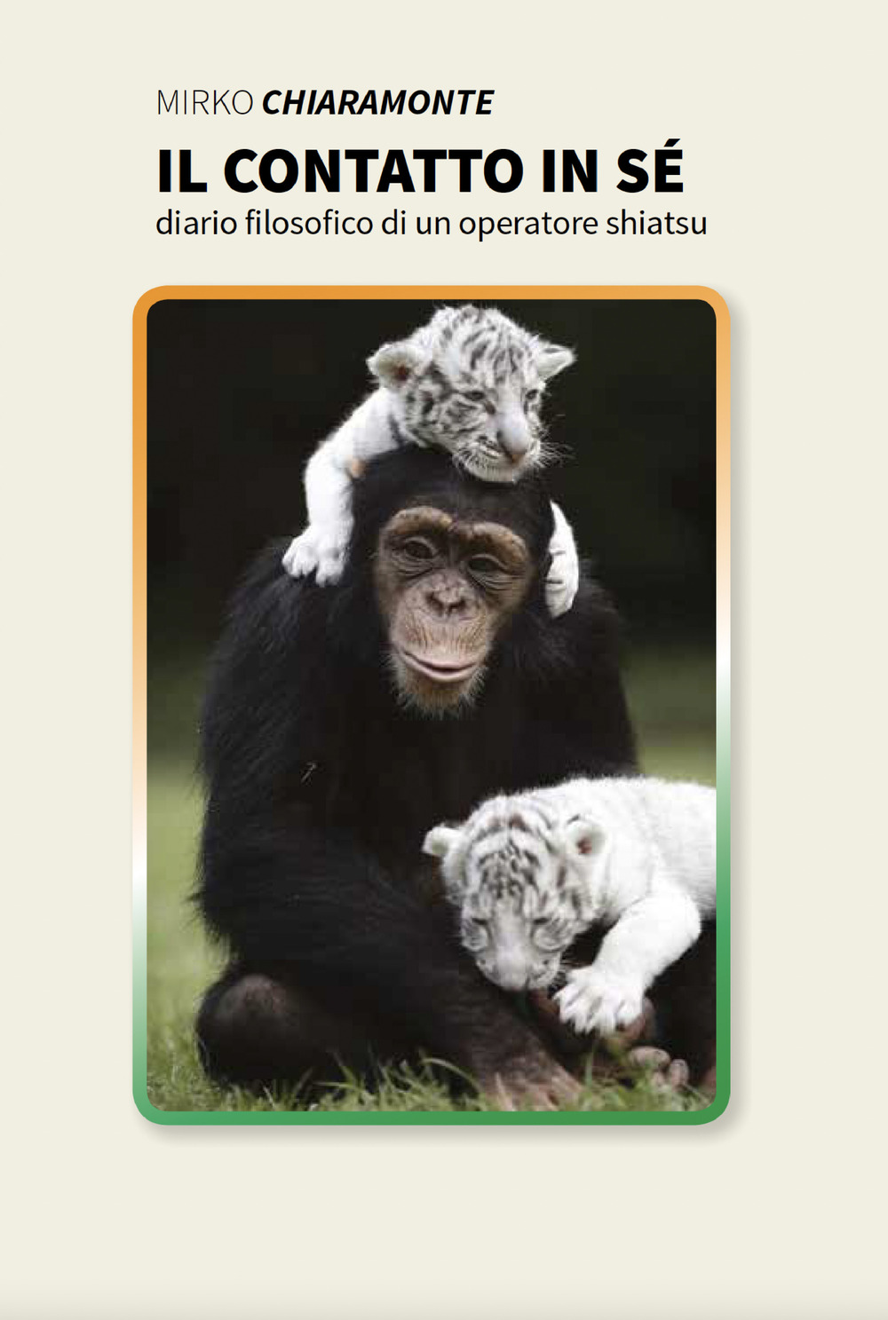 Il contatto in sé. Diario filosofico di un operatore shiatsu