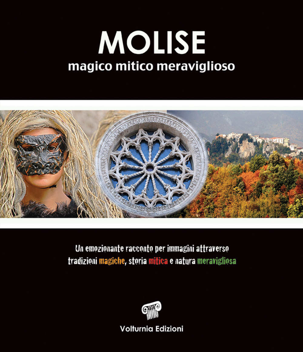 Molise magico mitico meraviglioso