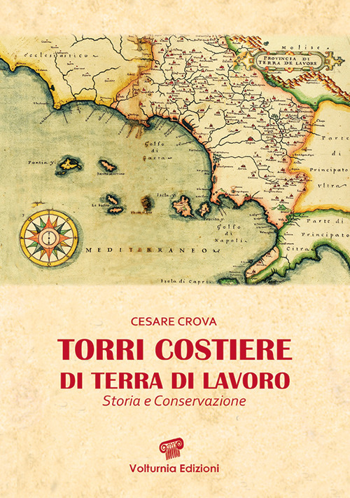 Torri costiere di Terra di Lavoro. Storia e conservazione