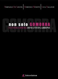 Non solo Gomorra. Tutto il cinema di Matteo Garrone