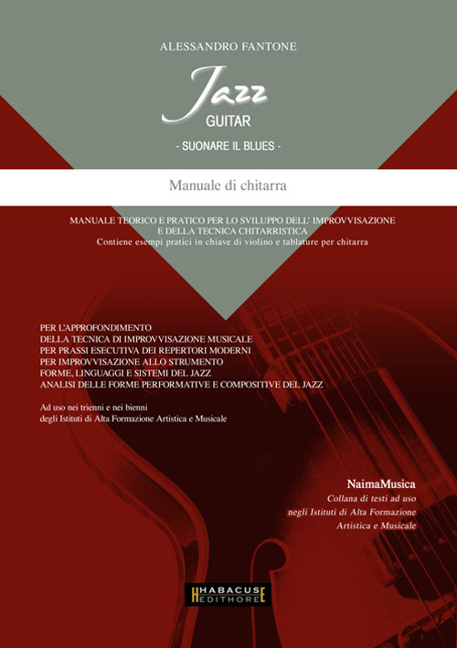 Jazz guitar. Suonare il blues. Manuale di chitarra