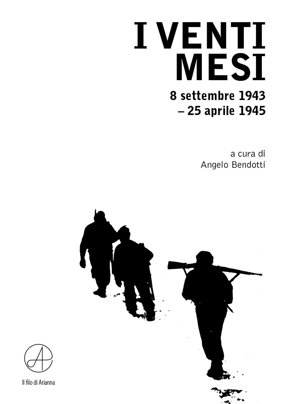 I venti mesi. 8 settembe 1943–25 aprile 1945