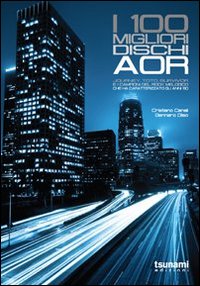 I 100 migliori dischi AOR. Journey, Toto, Survivor e i campioni del rock melodico che caraterizzato gli anni '80