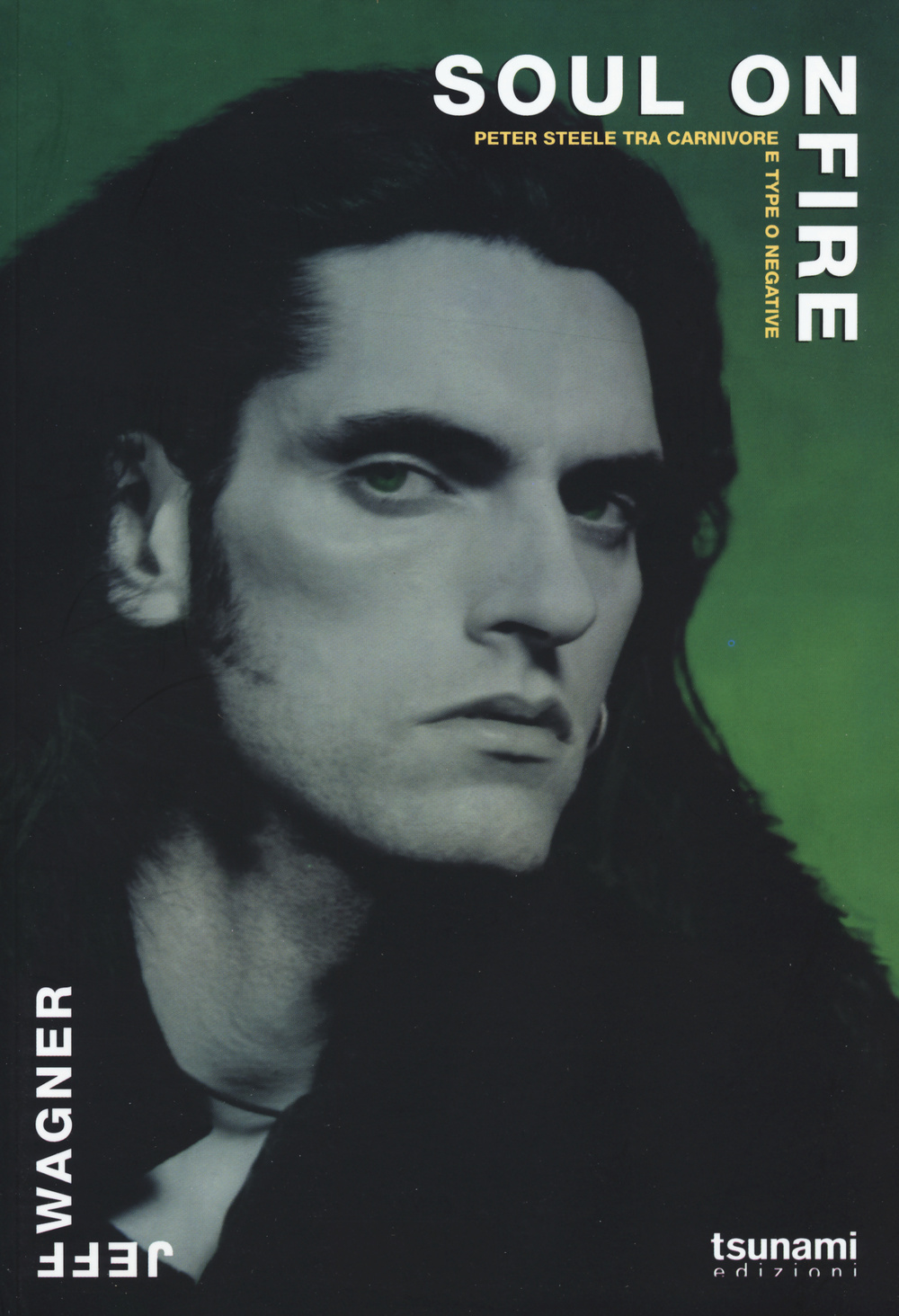 Soul on fire. Peter Steele tra Carnivore e Type O Negative
