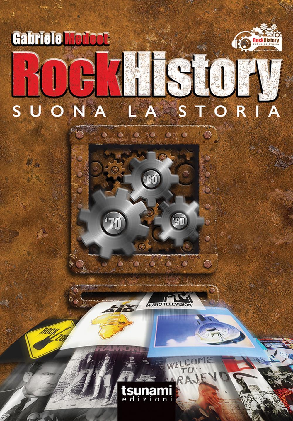 Rock history. Suona la storia
