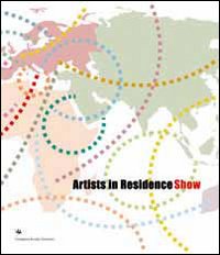Artists in residence show. Catalogo della mostra