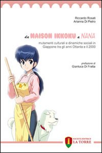 Da Maison Ikkoku a Nana. Mutamenti culturali e dinamiche sociali in Giappone tra gli anni Ottanta e il 2000