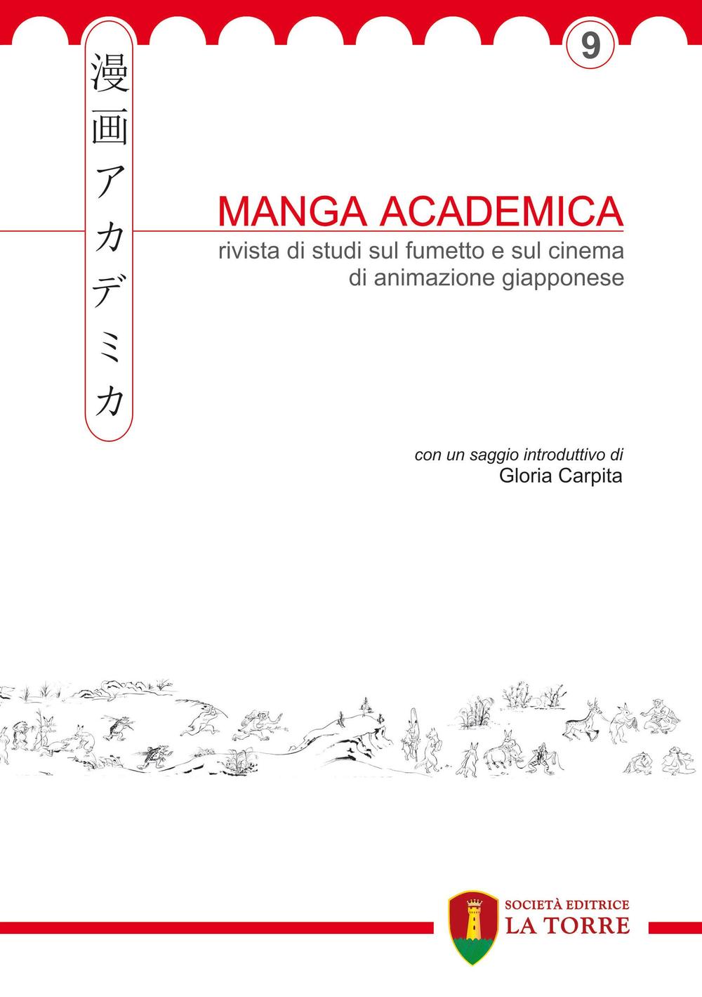 Manga Academica. Rivista di studi sul fumetto e sul cinema di animazione giapponese. Vol. 9
