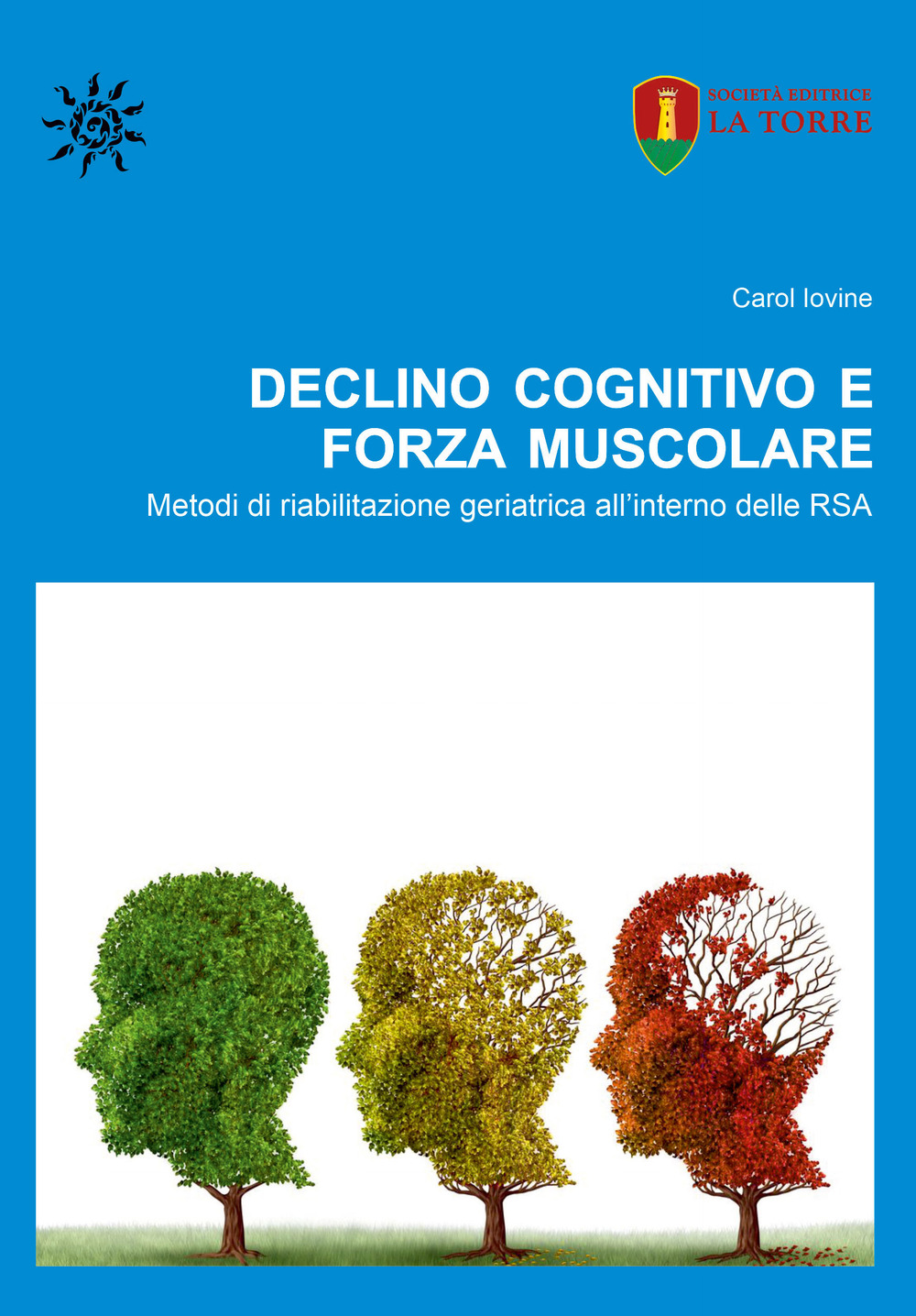 Declino cognitivo e forza muscolare. Metodi di riabilitazione geriatrica all’interno delle RSA