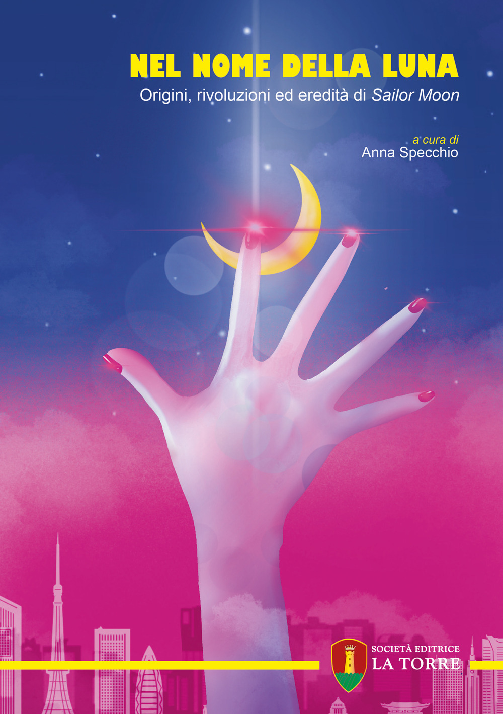 Nel nome della Luna. Origini, rivoluzioni ed eredità di Sailor Moon