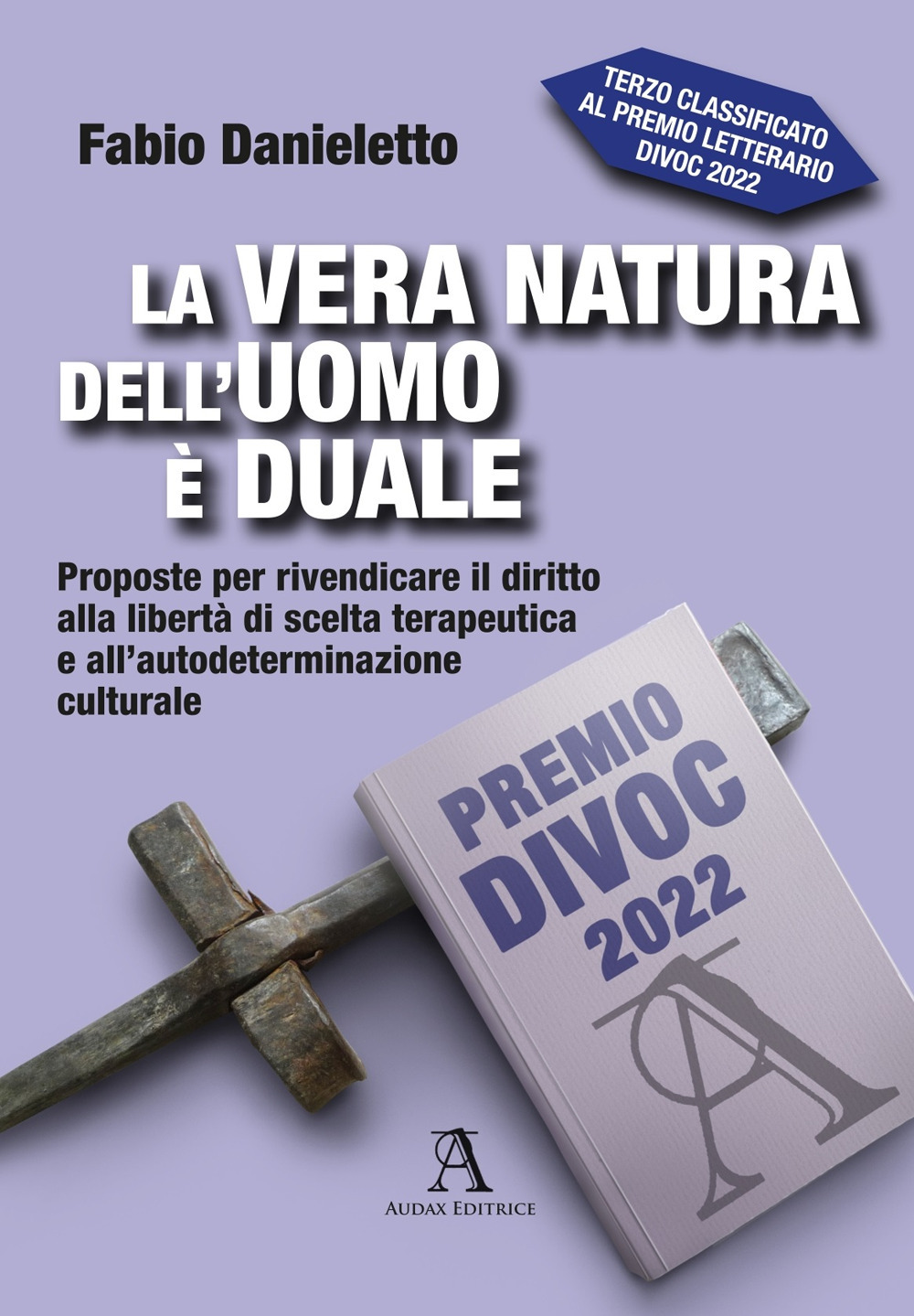 La vera natura dell’uomo è duale. Proposte per rivendicare il diritto alla libertà di scelta terapeutica e all’autodeterminazione culturale