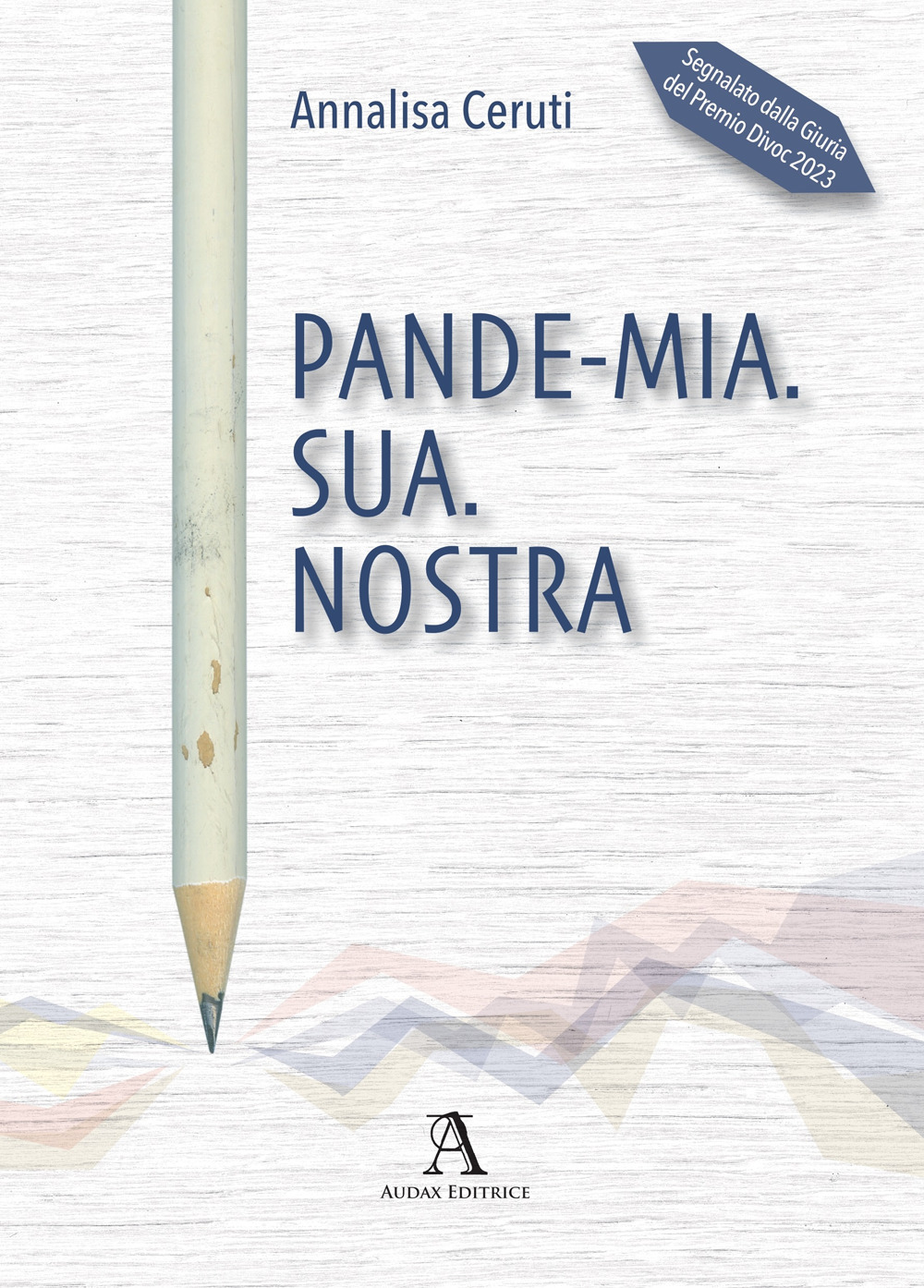 Pande-mia. Sua. Nostra