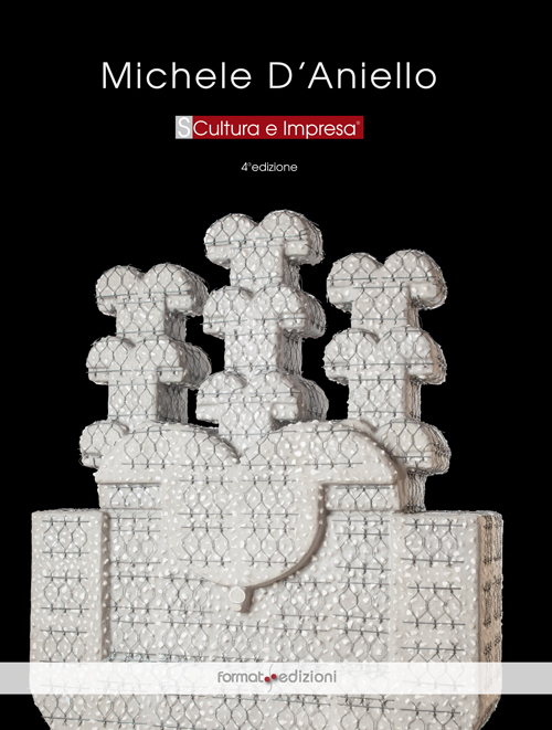 Michele D'Aniello. Scultura e impresa