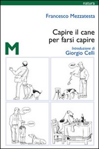 Capire il cane per farsi capire