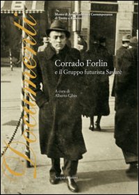 Corrado Forlin e il gruppo futurista Savarè