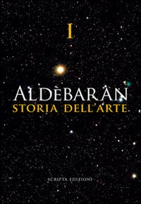 Aldebaran. Storia dell'arte. Vol. 1