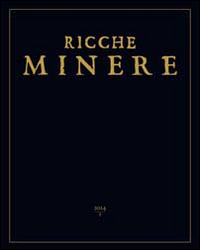 Ricche minere. Rivista semestrale di storia dell'arte. Vol. 1