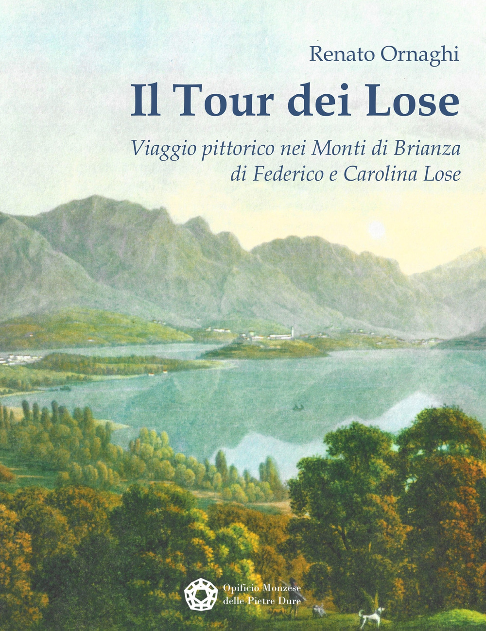 Il Tour dei Lose. Viaggio pittorico nei Monti di Brianza di Federico e Carolina Lose