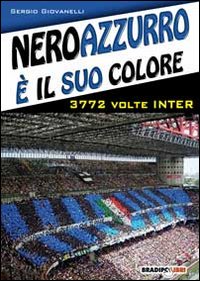Neroazzurro è il suo colore. 3772 volte Inter