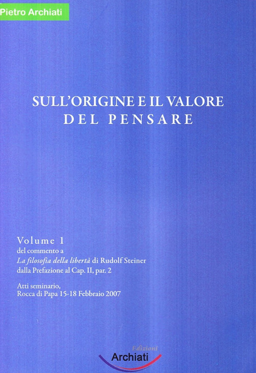 Qual è l'origine e il valore del pensare?