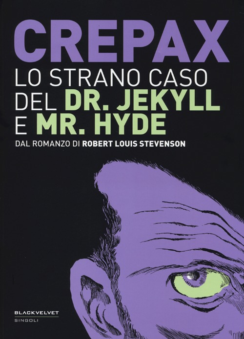 Lo strano caso del Dr. Jekyll e Mr. Hyde. Dal romanzo di Robert Louis Stevenson