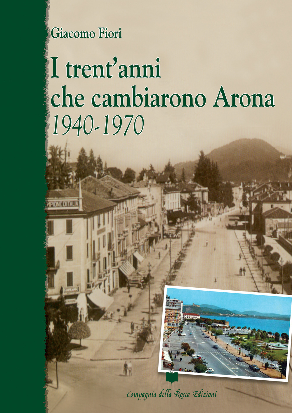 I trent'anni che cambiarono Arona. 1940-1970