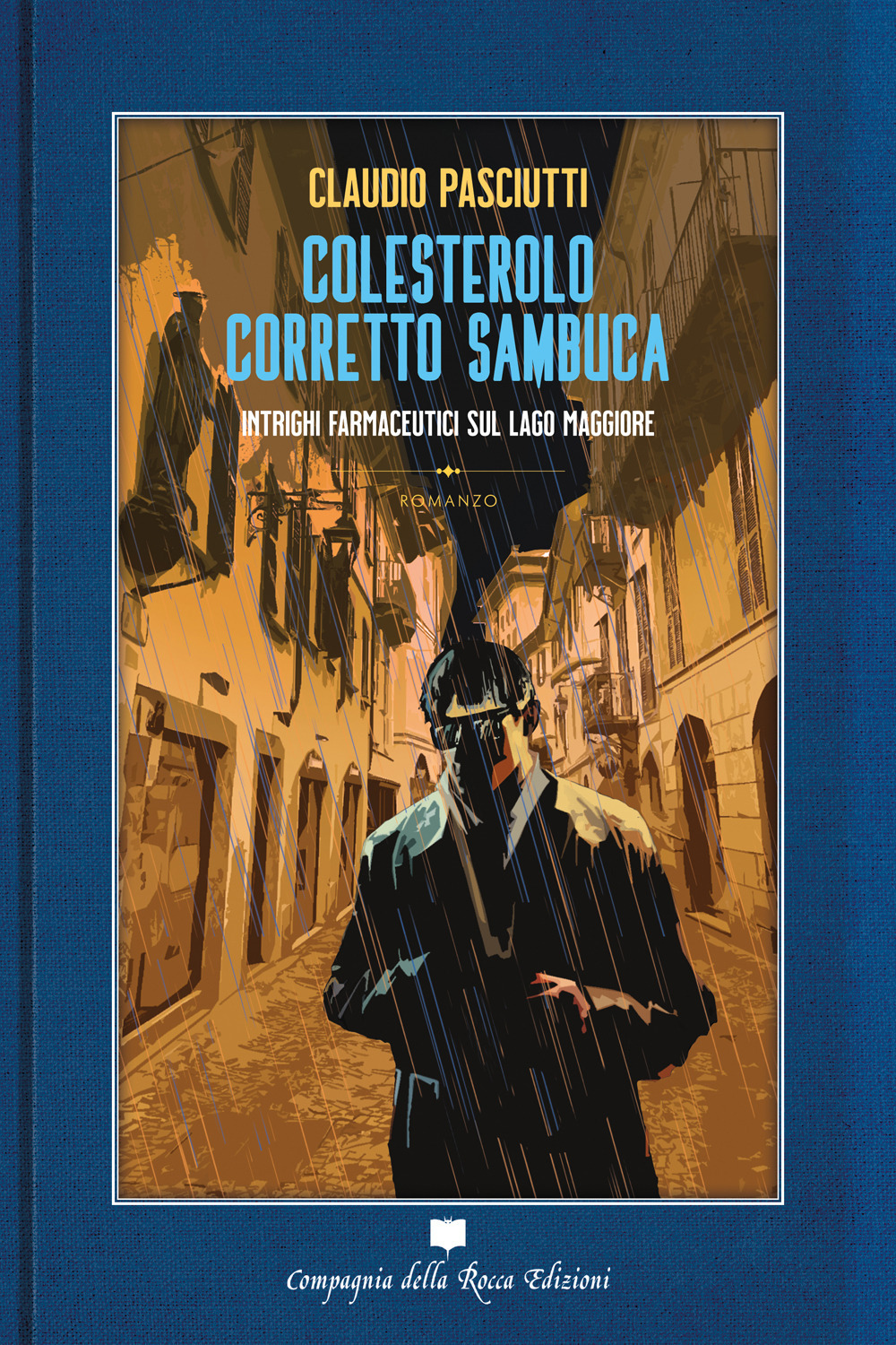 Colesterolo corretto sambuca. Intrighi farmaceutici sul lago Maggiore