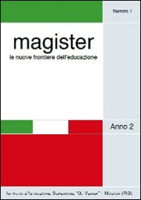 Magister. Le nuove frontiere dell'educazione. Vol. 1