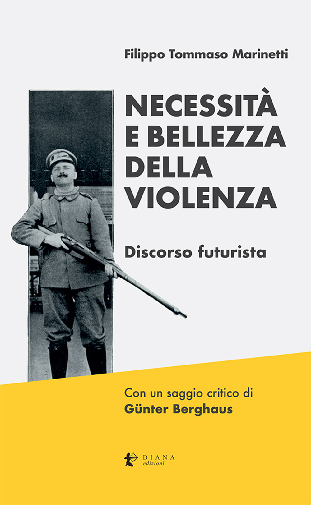 Necessità e bellezza della violenza. Discorso futurista