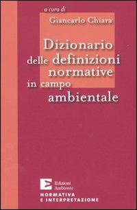 Dizionario delle definizioni normative in campo ambientale