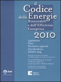 Il codice delle energie rinnovabili e dell'efficieza energetica 2010
