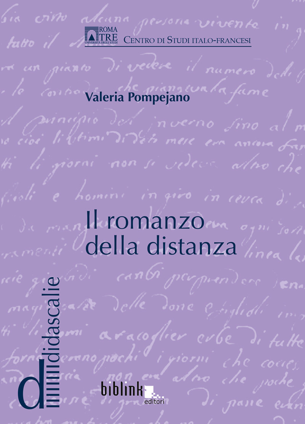 Il romanzo della distanza. Voci dell'Altrove nel romanzo francese e francofono del Novecento
